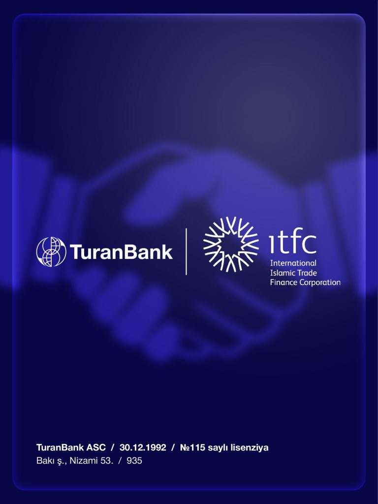TuranBank və ITFC arasında maliyyələşmə üzrə uğurlu əməkdaşlıq davam edir