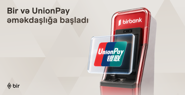 Çinin “UnionPay” kartları “Birbank”ın 1300-ə yaxın bankomatında qəbul edilir